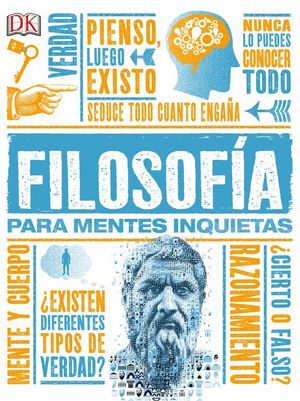 FILOSOFIA PARA MENTES INQUIETAS