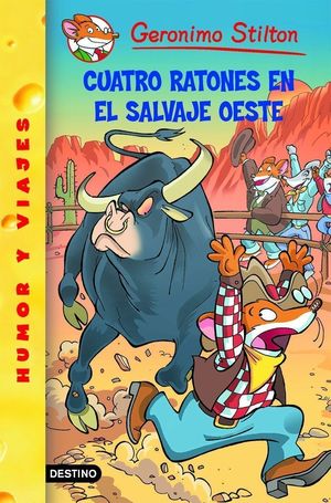 CUATRO RATONES EN EL SALVAJE OESTE -STILTON-