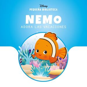 NEMO, ADORA LAS VACACIONES (PEQUEÑA BIBLIOTECA)