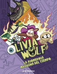 OLIVIA WOLF 4 (LA ASOMBROSA MAQUINA DEL TIEMPO)