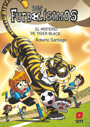 LOS FUTBOLISIMOS 26 (EL MISTERIO DE TIGER BLACK)