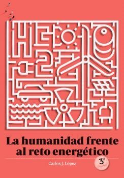 HUMANIDAD FRENTE AL RETO ENERGETICO