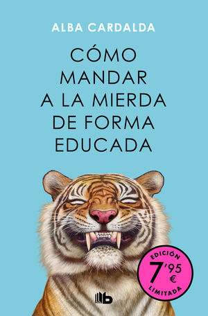 COMO MANDAR A LA MIERDA DE FORMA EDUCADA (CAMPAÑA DE VERANO EDICION LIMITADA)