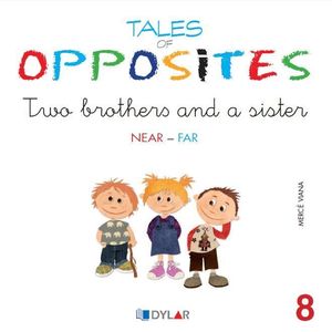 TALES OF OPPOSITES 8 - TWO BROTHERS AND A SISTER