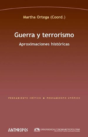 GUERRA Y TERRORISMO, APROXIMACIONES HISTORICAS