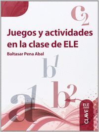JUEGOS Y ACTIVIDADES CLASE ELE