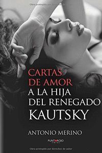 CARTAS DE AMOR A LA HIJA DEL RENEGADO KAUTSKY