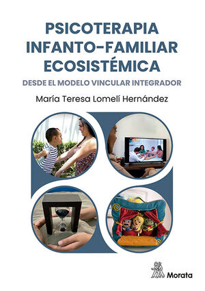 PSICOTERAPIA INFANTO-FAMILIAR ECOSISTEMICA DESDE EL MODELO VINCUL