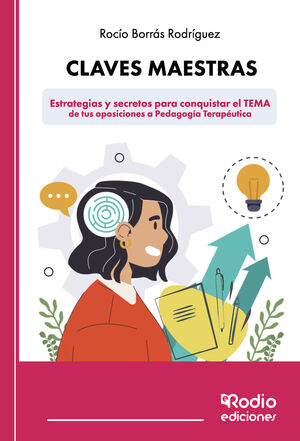 CLAVES MAESTRAS   ESTRATEGIAS Y SECRETOS PARA CONQUISTAR EL TEMA DE TUS OPOSICIO