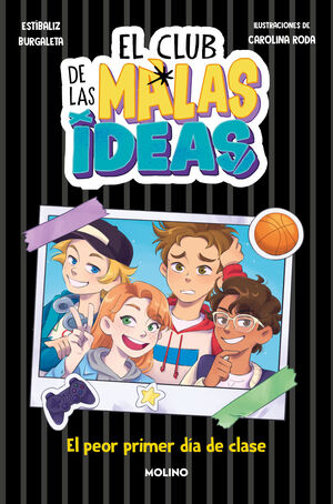 EL PEOR PRIMER DÍA DE CLASE (CLUB MALAS IDEAS 1)