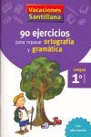 90 EJERCICIOS PARA REPASAR ORTOGRAFIA Y GRAMATICA 1º PRIMARIA