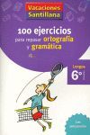 100 EJERCICIOS PARA REPASAR ORTOGRAFIA Y GRAMATICA 6º PRIMARIA