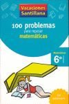 100 PROBLEMAS PARA REPASAR MATEMATICAS 6º PRIMARIA