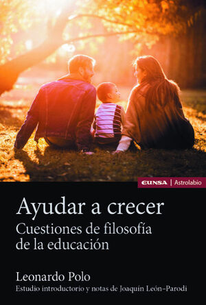 AYUDAR A CRECER: CUESTIONES DE FILOSOFIA DE EDUCACION