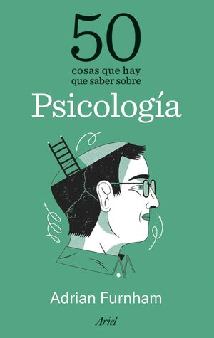 50 COSAS QUE HAY QUE SABER SOBRE PSICOLOGÍA