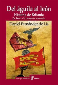 DEL AGUILA AL LEON (HISTORIA DE BRITANIA)