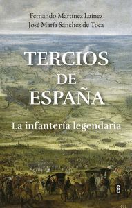 TERCIOS DE ESPAÑA (LA INFANTERIA LEGENDARIA)