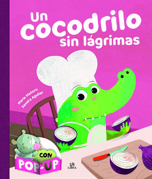 UN COCODRILO SIN LÁGRIMAS (POP-UP)