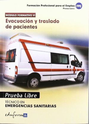 TÉCNICO DE EMERGENCIAS SANITARIAS, EVACUACIÓN Y TRASLADO DE PACIENTES, CICLO FOR