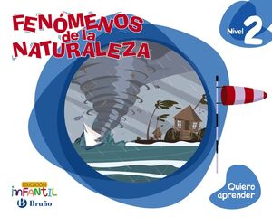 QUIERO APRENDER NIVEL 2 FENÓMENOS DE LA NATURALEZA INFANTIL PROYECTOS CONSTRUCTIVISTAS