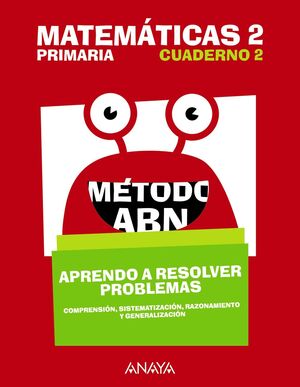 MATEMÁTICAS 2 MÉTODO ABN. APRENDO A RESOLVER PROBLEMAS 2.