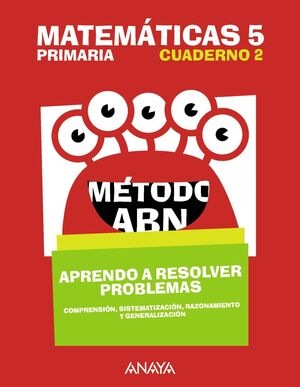 MATEMÁTICAS 5. MÉTODO ABN. APRENDO A RESOLVER PROBLEMAS 2.