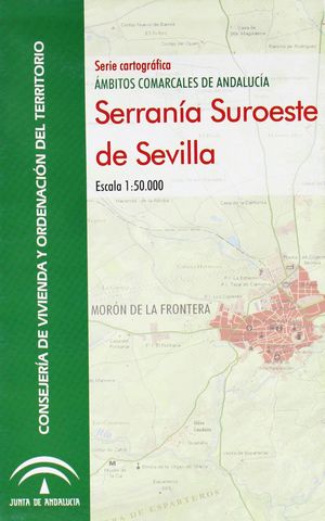 SERRANIA SUROESTE DE SEVILLA 1:50.000 AMBITOS COMARCALES DE