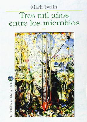 TRES MIL AÑOS ENTRE LOS MICROBIOS