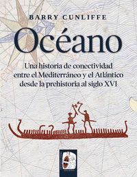 OCÉANO. UNA HISTORIA DE CONECTIVIDAD ENTRE EL MEDITERRANEO