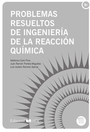 PROBLEMAS RESUELTOS DE INGENIERÍA DE LA REACCIÓN QUÍMICA