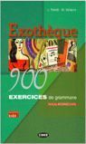EXOTHEQUE 900 EXERCICES DE GRAMMAIRE