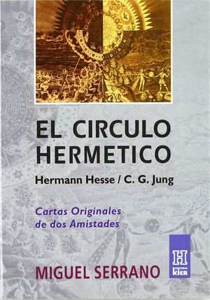 EL CIRCULO HERMETICO DE HERMANN HESSE A C.G. JUNG
